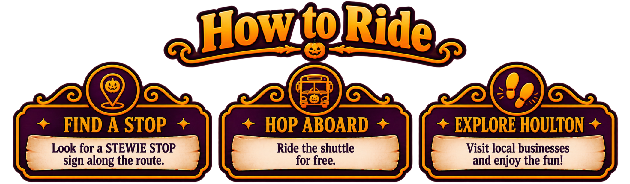 How to Ride Find a Stop. Hop Aboard. Explore Houlton.