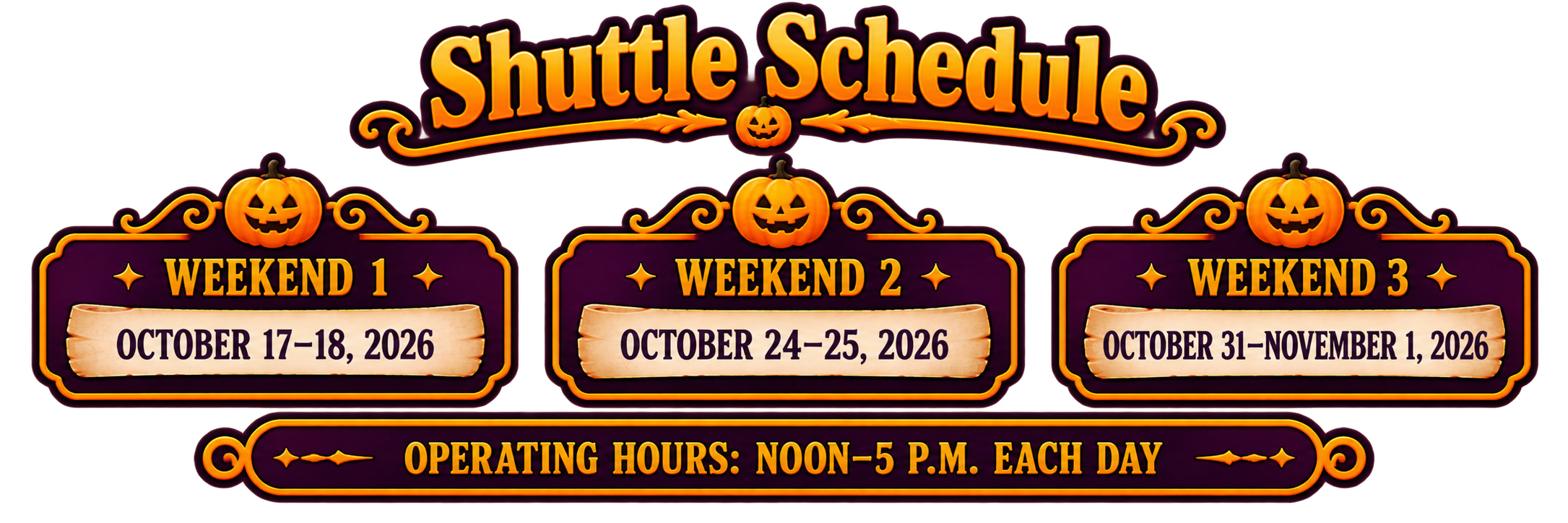 Shuttle Schedule Noon to 5 PM. Oct 17, 18, 24, 25, 31, and Nov 1.